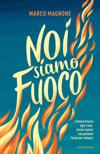 Noi siamo fuoco - Librerie.coop Noi siamo fuoco - Librerie.coop