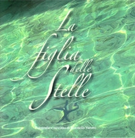 La figlia delle stelle - Librerie.coop La figlia delle stelle - Librerie.coop