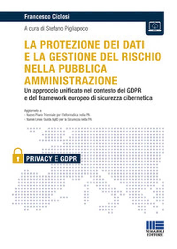 La protezione dei dati e la gestione del rischio nella pubblica amministrazione - Librerie.coop La protezione dei dati e la gestione del rischio nella pubblica amministrazione - Librerie.coop