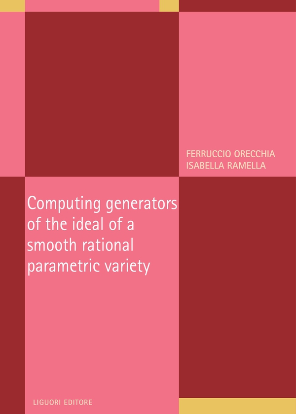 Computing generators of the ideal of a smooth rational parametric variety - Librerie.coop Computing generators of the ideal of a smooth rational parametric variety - Librerie.coop