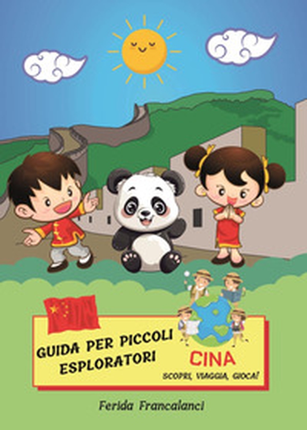 Guida per piccoli esploratori. Cina. Scopri, viaggia, gioca - Librerie.coop Guida per piccoli esploratori. Cina. Scopri, viaggia, gioca - Librerie.coop
