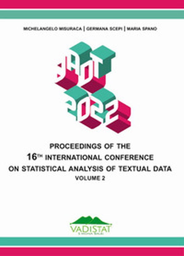 Proceedings of the 16th International Conference on statistical analysis of textual data - Vol. 2 - Librerie.coop Proceedings of the 16th International Conference on statistical analysis of textual data - Vol. 2 - Librerie.coop