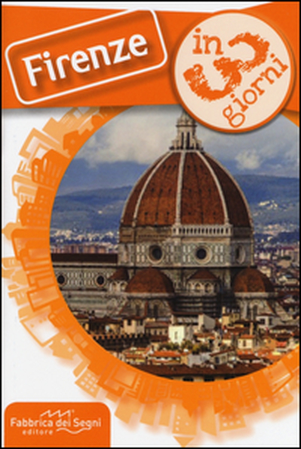 Firenze in 3 giorni - Librerie.coop Firenze in 3 giorni - Librerie.coop