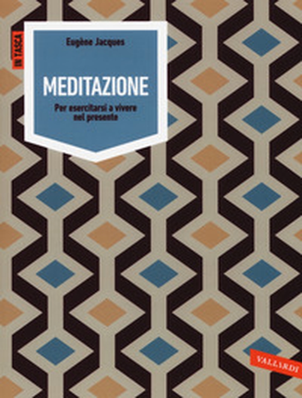 Meditazione. Per esercitarsi a vivere nel presente - Librerie.coop Meditazione. Per esercitarsi a vivere nel presente - Librerie.coop