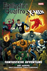 Fantastiche avventure. Fantastici Quattro & X-Men - Librerie.coop Fantastiche avventure. Fantastici Quattro & X-Men - Librerie.coop