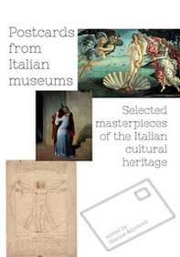 Postcards from italian museums. Selected masterpieces of the Italian cultural heritage - Librerie.coop