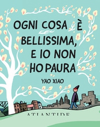 Ogni cosa è bellissima, e io non ho paura - Librerie.coop