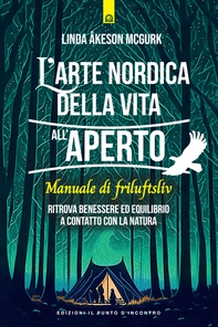L'arte nordica di vivere all'aperto - Librerie.coop