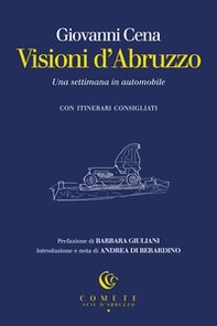 Visioni d'Abruzzo. Una settimana in automobile - Librerie.coop Visioni d'Abruzzo. Una settimana in automobile - Librerie.coop
