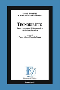Tecnodiritto. Temi e problemi di informatica e robotica giuridica - Librerie.coop