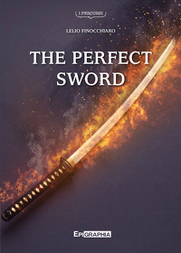 The perfect sword - Librerie.coop The perfect sword - Librerie.coop