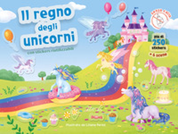 Il regno degli unicorni. Con adesivi - Librerie.coop