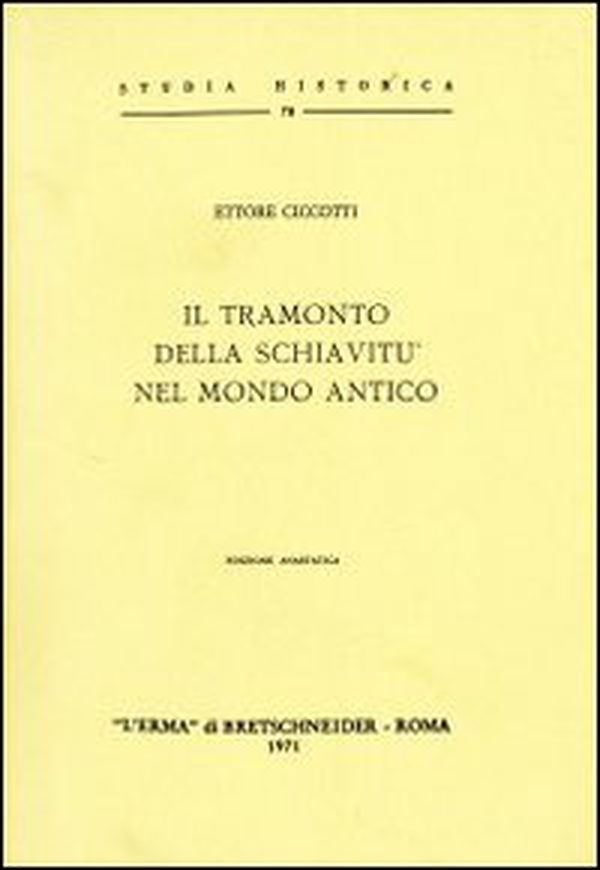 Il tramonto della schiavitù nel mondo antico - Librerie.coop Il tramonto della schiavitù nel mondo antico - Librerie.coop