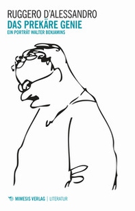 Das prekäre Genie. Ein porträt Walter Benjamins - Librerie.coop