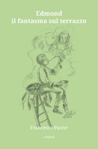 Edmond il fantasma sul terrazzo - Librerie.coop