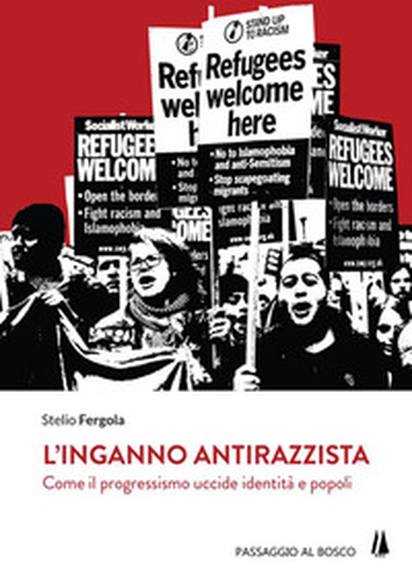 L'inganno antirazzista. Come il progressismo uccide identità e popoli - Librerie.coop L'inganno antirazzista. Come il progressismo uccide identità e popoli - Librerie.coop