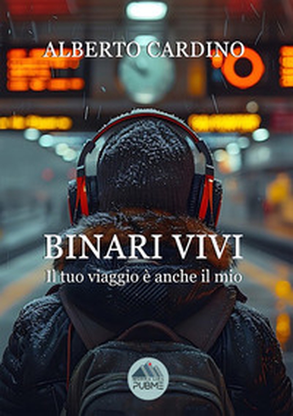Binari vivi. Il tuo viaggio è anche il mio - Librerie.coop Binari vivi. Il tuo viaggio è anche il mio - Librerie.coop