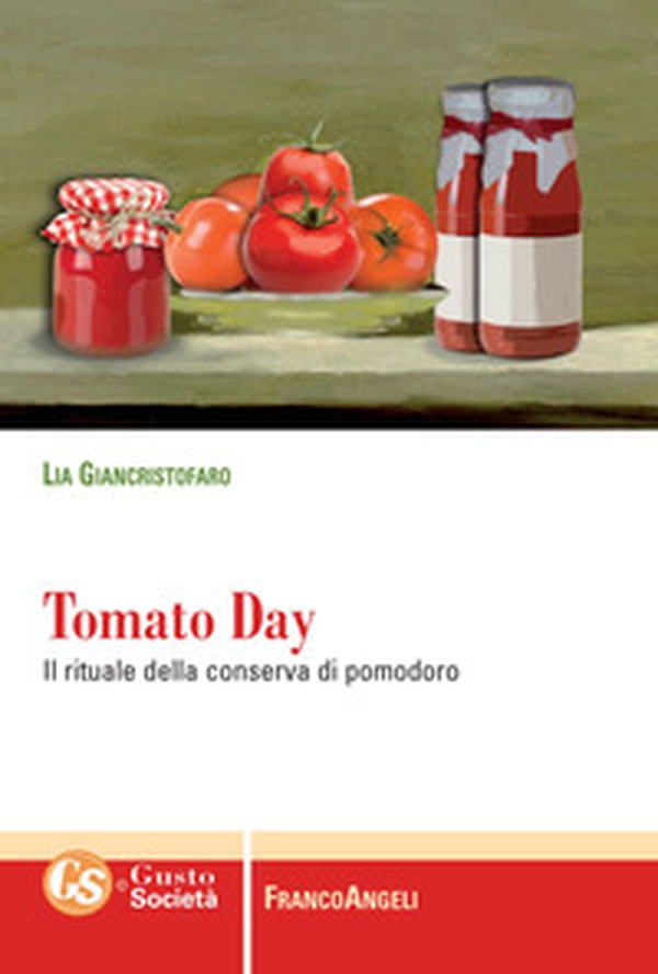 Tomato day. Il rituale della conserva di pomodoro - Librerie.coop Tomato day. Il rituale della conserva di pomodoro - Librerie.coop