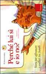 Perché lui sì e io no? Storie per affrontare i conflitti tra fratelli - Librerie.coop