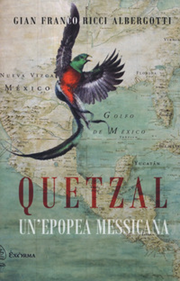 Quetzal. Un'epopea messicana - Librerie.coop Quetzal. Un'epopea messicana - Librerie.coop