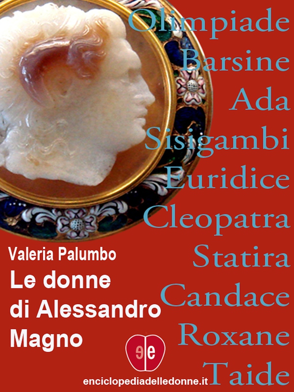 Le donne di Alessandro Magno - Librerie.coop Le donne di Alessandro Magno - Librerie.coop
