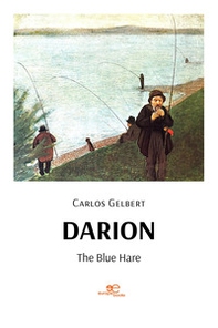 Darion. The blue hare - Librerie.coop