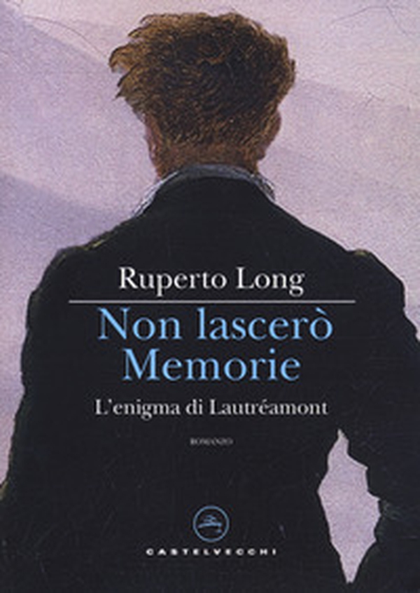 Non lascerò memorie. L'enigma di Lautréamont - Librerie.coop Non lascerò memorie. L'enigma di Lautréamont - Librerie.coop
