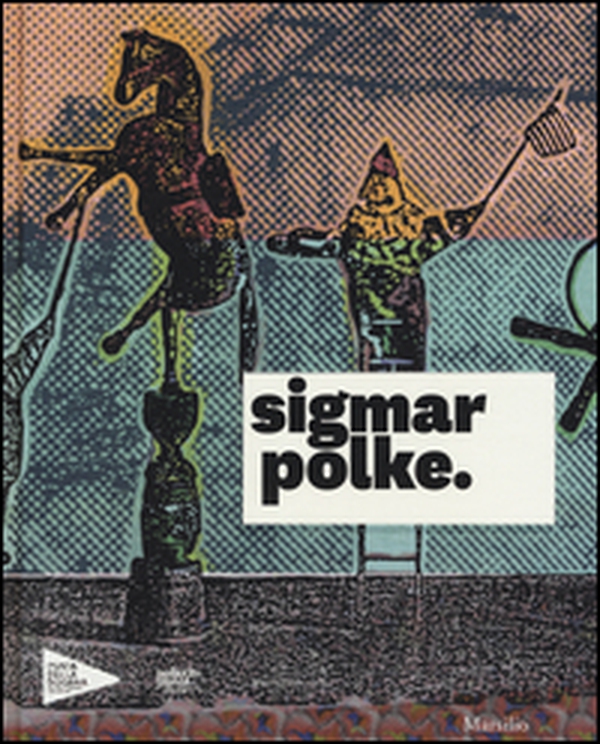 Sigmar Polke. Catalogo della mostra (Venezia, 17 aprile-6 novembre 2016) - Librerie.coop Sigmar Polke. Catalogo della mostra (Venezia, 17 aprile-6 novembre 2016) - Librerie.coop
