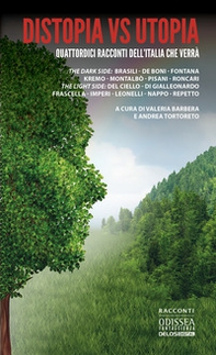 Distopia vs utopia. Quattordici racconti dell'Italia che verrà - Librerie.coop