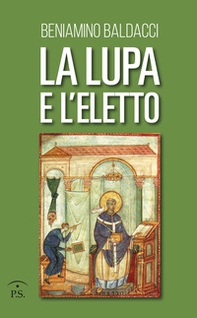 La lupa e l'eletto - Librerie.coop