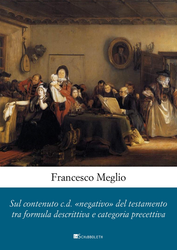 Sul contenuto c.d. «negativo» del testamento tra formula descrittiva e categoria precettiva. - Librerie.coop Sul contenuto c.d. «negativo» del testamento tra formula descrittiva e categoria precettiva. - Librerie.coop
