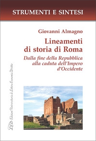 Lineamenti di storia di Roma. Dalla fine della Repubblica alla caduta dell'Impero d'Occidente - Librerie.coop