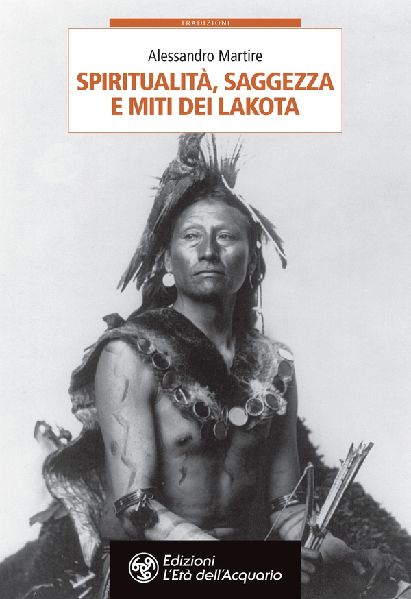 Spiritualità, saggezza e miti dei Lakota - Librerie.coop Spiritualità, saggezza e miti dei Lakota - Librerie.coop