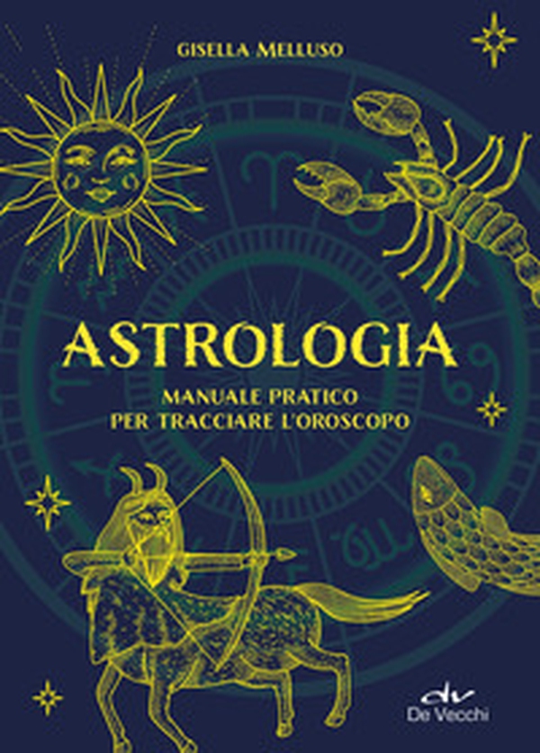 Astrologia. Manuale pratico - Librerie.coop Astrologia. Manuale pratico - Librerie.coop