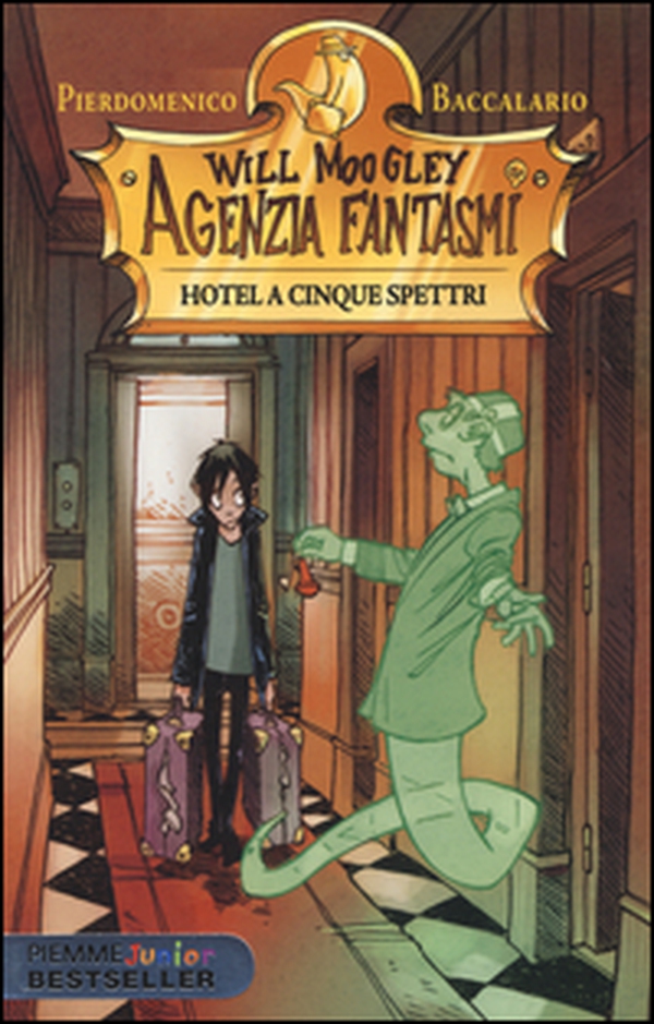Hotel a cinque spettri. Will Moogley Agenzia Fantasmi - Librerie.coop Hotel a cinque spettri. Will Moogley Agenzia Fantasmi - Librerie.coop