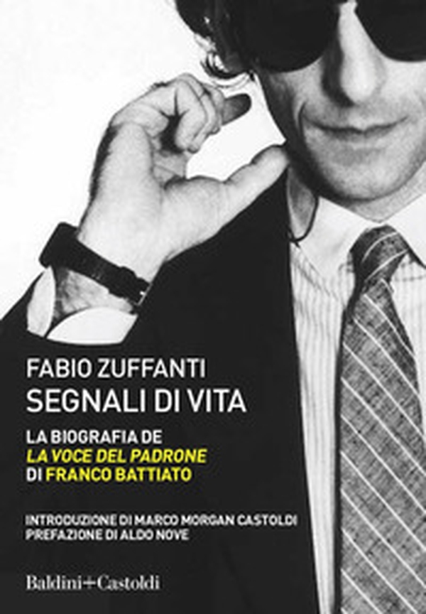 Segnali di vita. La biografia de «La voce del padrone» di Franco Battiato - Librerie.coop Segnali di vita. La biografia de «La voce del padrone» di Franco Battiato - Librerie.coop