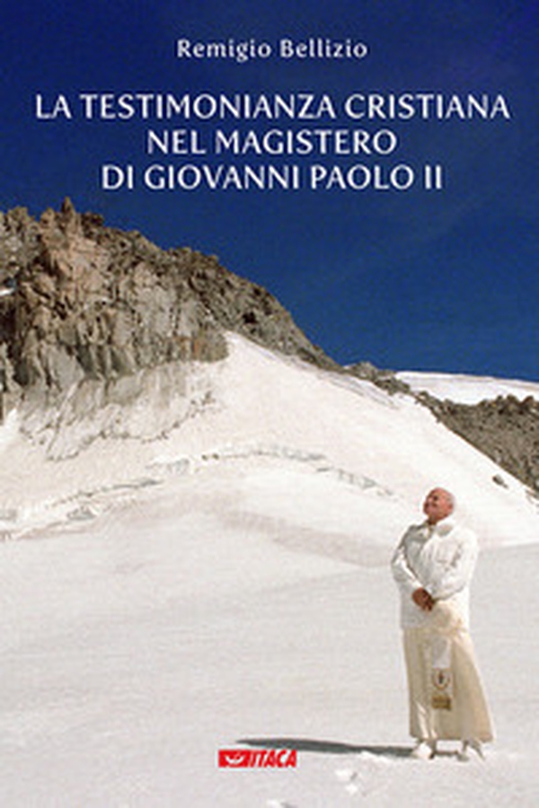 La testimonianza cristiana nel magistero di Giovanni Paolo II - Librerie.coop La testimonianza cristiana nel magistero di Giovanni Paolo II - Librerie.coop