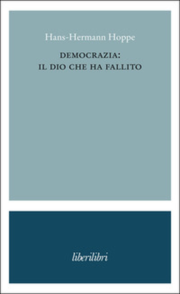 Democrazia: il dio che ha fallito - Librerie.coop Democrazia: il dio che ha fallito - Librerie.coop