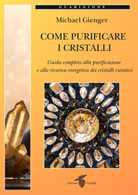 Come purificare i cristalli - Librerie.coop