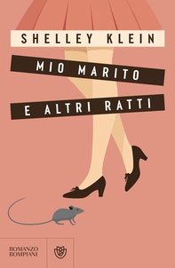 Mio marito e altri ratti - Librerie.coop