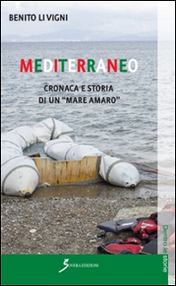 Mediterraneo. Cronaca e storia di un «mare amaro» - Librerie.coop Mediterraneo. Cronaca e storia di un «mare amaro» - Librerie.coop