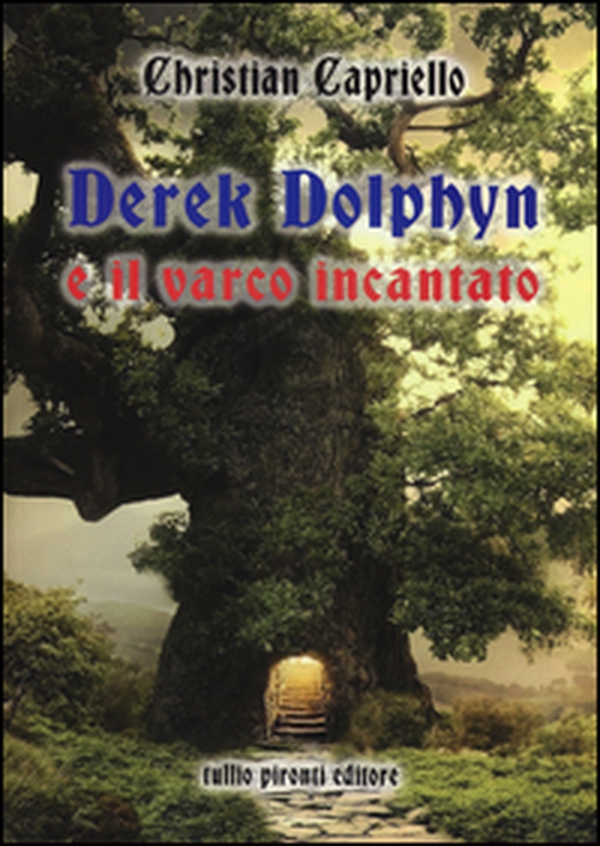 Derek Dolphyn e il varco incantato - Librerie.coop Derek Dolphyn e il varco incantato - Librerie.coop