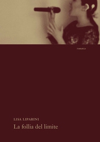 La follia del limite - Librerie.coop La follia del limite - Librerie.coop