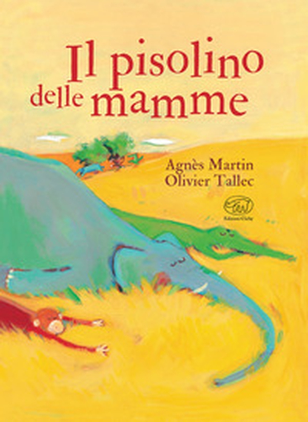 Il pisolino delle mamme. Ediz. mini - Librerie.coop Il pisolino delle mamme. Ediz. mini - Librerie.coop