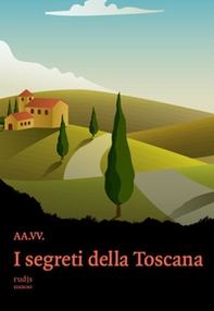 I segreti della Toscana - Librerie.coop