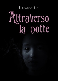 Attraverso la notte - Librerie.coop