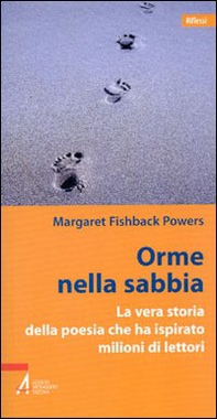 Orme nella sabbia. La vera storia della poesia che ha ispirato milioni di lettori - Librerie.coop