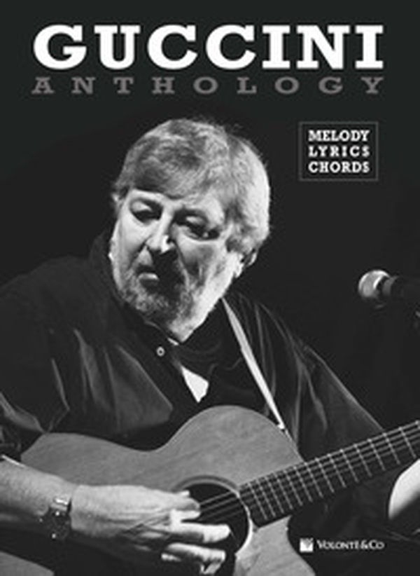 Guccini anthology. Mmelody, lyrics, chords - Librerie.coop Guccini anthology. Mmelody, lyrics, chords - Librerie.coop