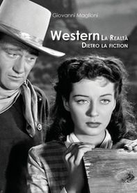 Western. La realtà dietro la fiction - Librerie.coop