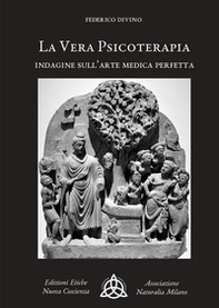 La vera psicoterapia. Indagine sull'arte medica perfetta - Librerie.coop La vera psicoterapia. Indagine sull'arte medica perfetta - Librerie.coop